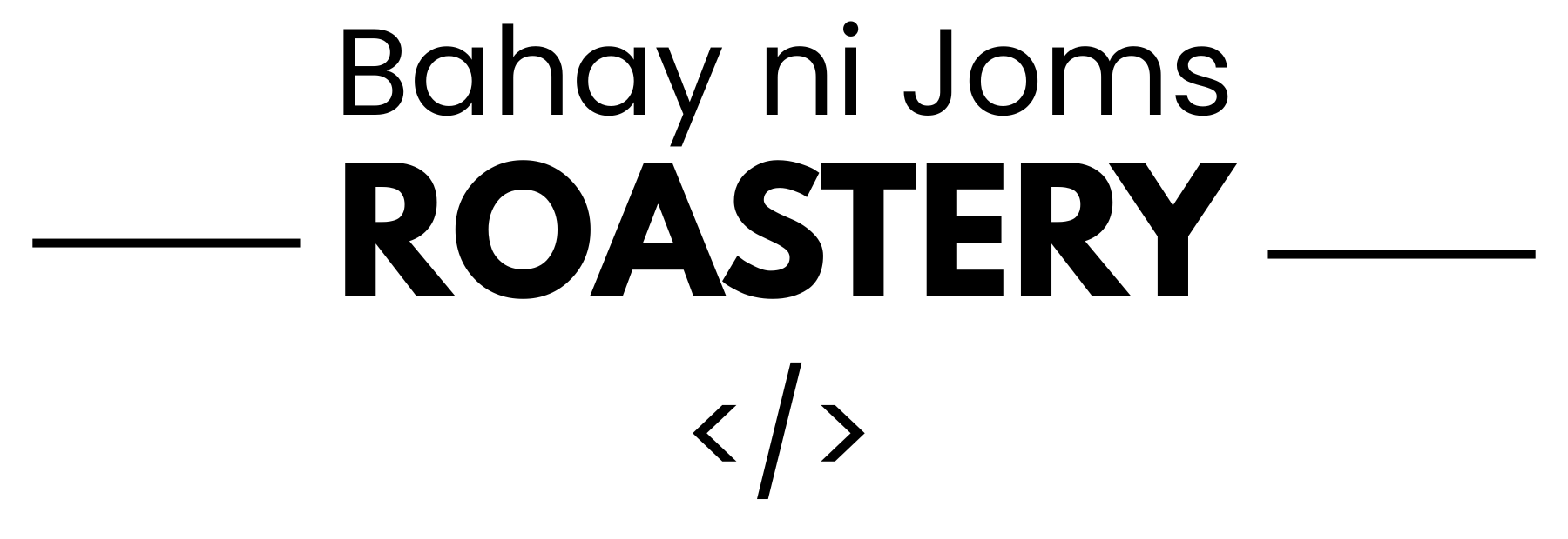 Bahay ni Joms Roastery